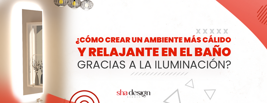 ¿Cómo crear un ambiente más cálido y relajante en el baño gracias a la iluminación?