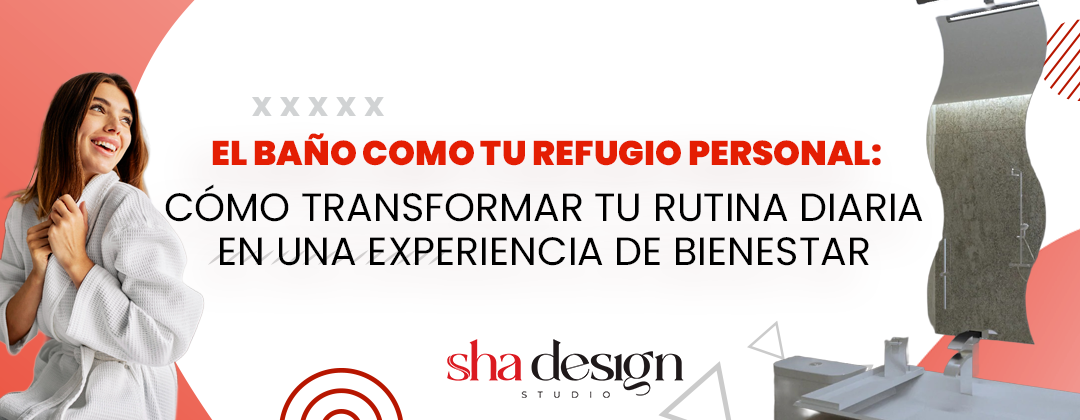 El baño como tu refugio personal: cómo transformar tu rutina diaria en una experiencia de bienestar