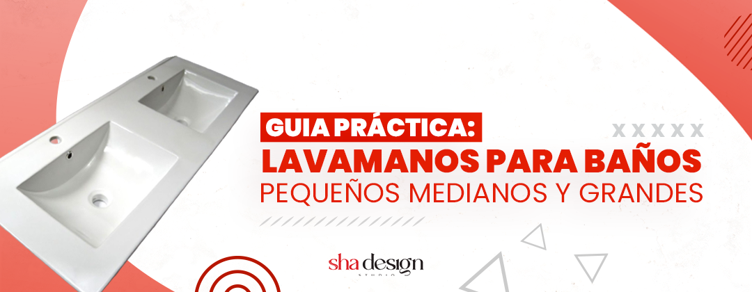 Guía práctica: lavamanos para baños pequeños, medianos y grandes