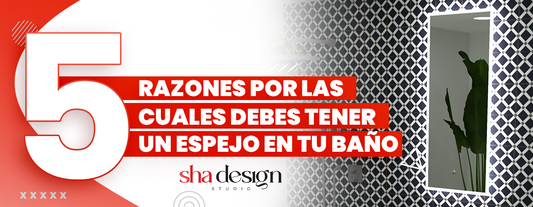 5 razones por las cuales debes tener un espejo en tu baño.