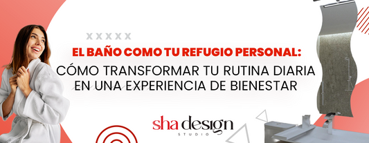 El baño como tu refugio personal: cómo transformar tu rutina diaria en una experiencia de bienestar