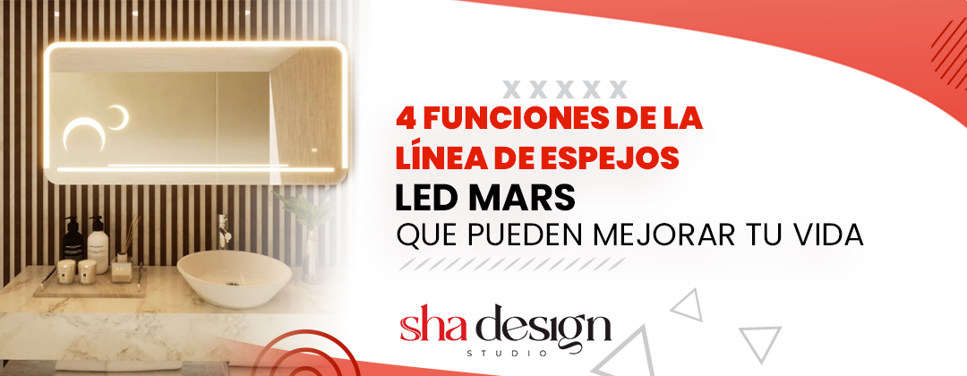 4 funciones de la línea de espejos LED Mars que pueden mejorar tu vida